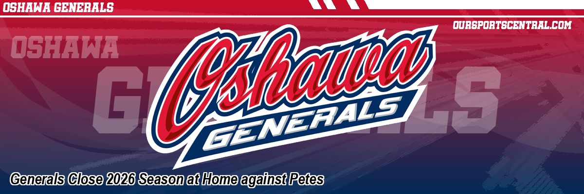 Generals Close 2026 Season at Home against Petes