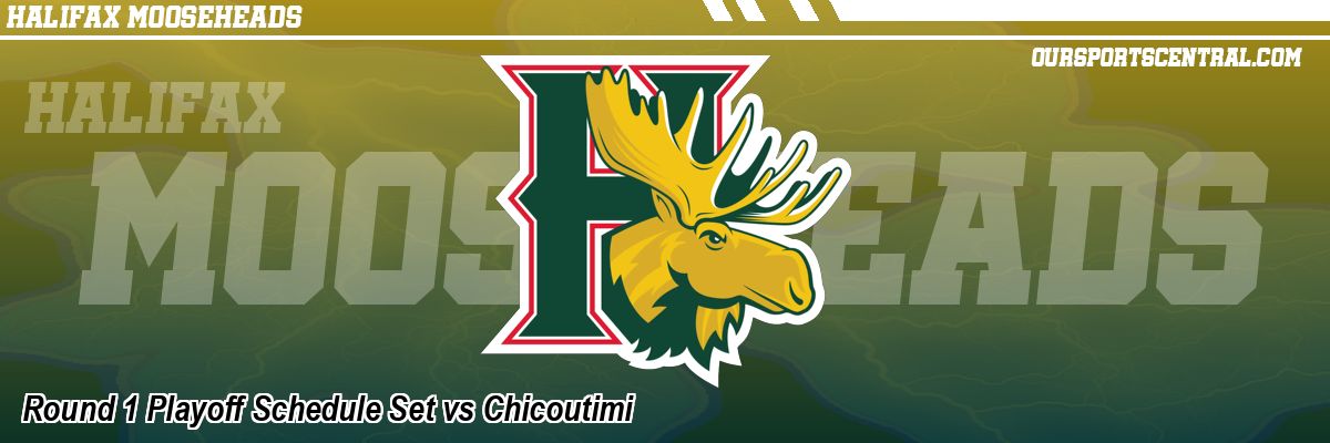 Round 1 Playoff Schedule Set vs Chicoutimi