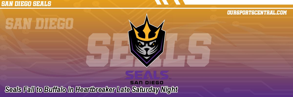 Seals Fall to Buffalo in Heartbreaker Late Saturday Night