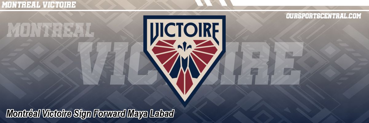Montréal Victoire Sign Forward Maya Labad