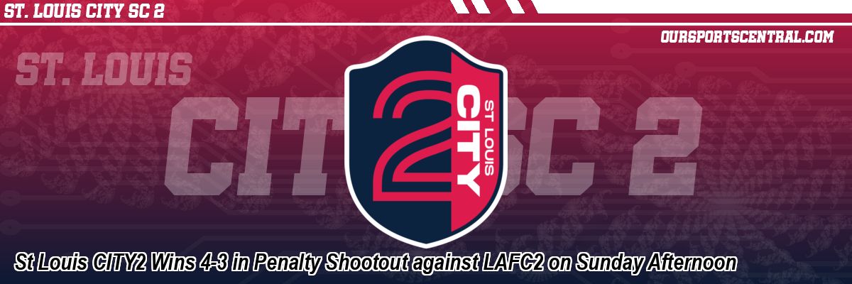 St Louis CITY2 Wins 4-3 in Penalty Shootout against LAFC2 on Sunday Afternoon