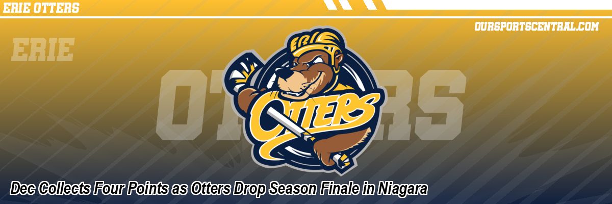 Dec Collects Four Points as Otters Drop Season Finale in Niagara