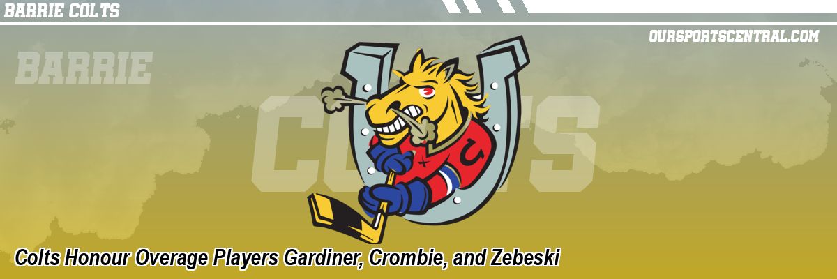 Colts Honour Overage Players Gardiner, Crombie, and Zebeski