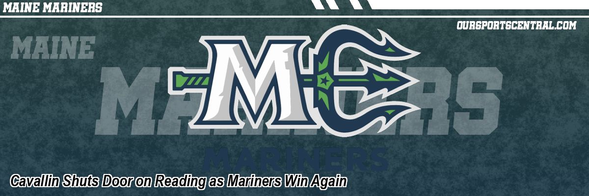Cavallin Shuts Door on Reading as Mariners Win Again