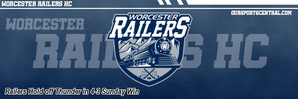 Railers Hold off Thunder in 4-3 Sunday Win
