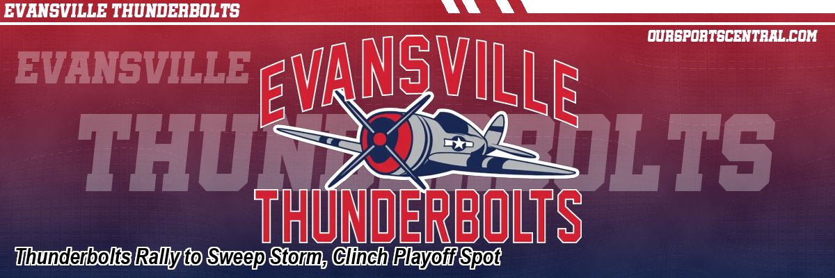 Thunderbolts Rally to Sweep Storm, Clinch Playoff Spot