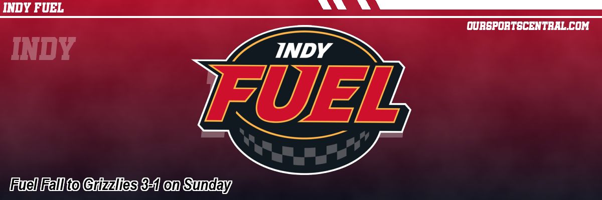 Fuel Fall to Grizzlies 3-1 on Sunday