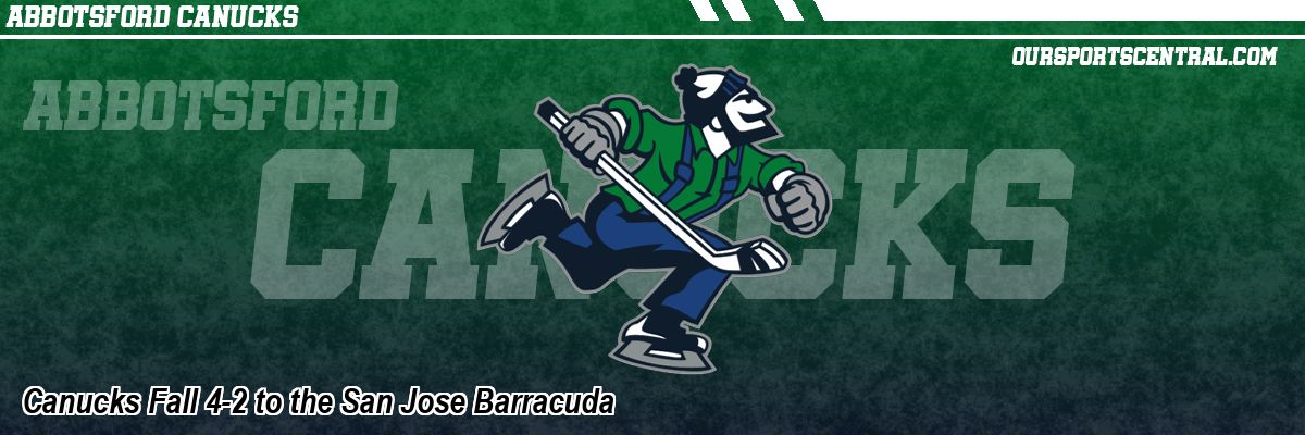 Canucks Fall 4-2 to the San Jose Barracuda