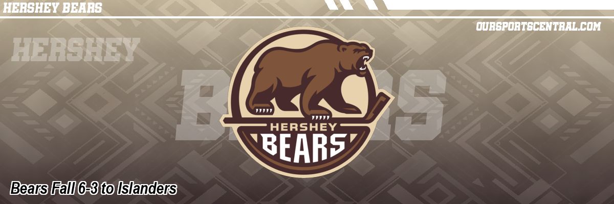 Bears Fall 6-3 to Islanders