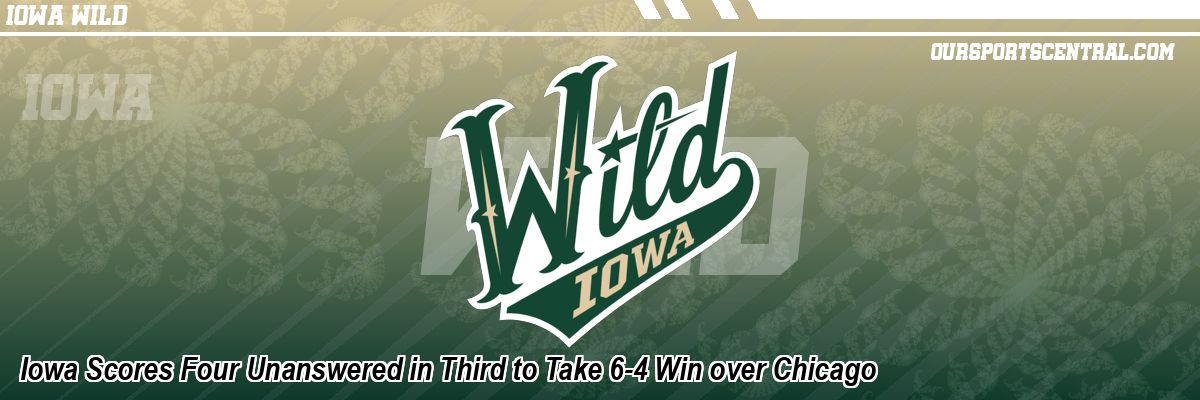 Iowa Scores Four Unanswered in Third to Take 6-4 Win over Chicago