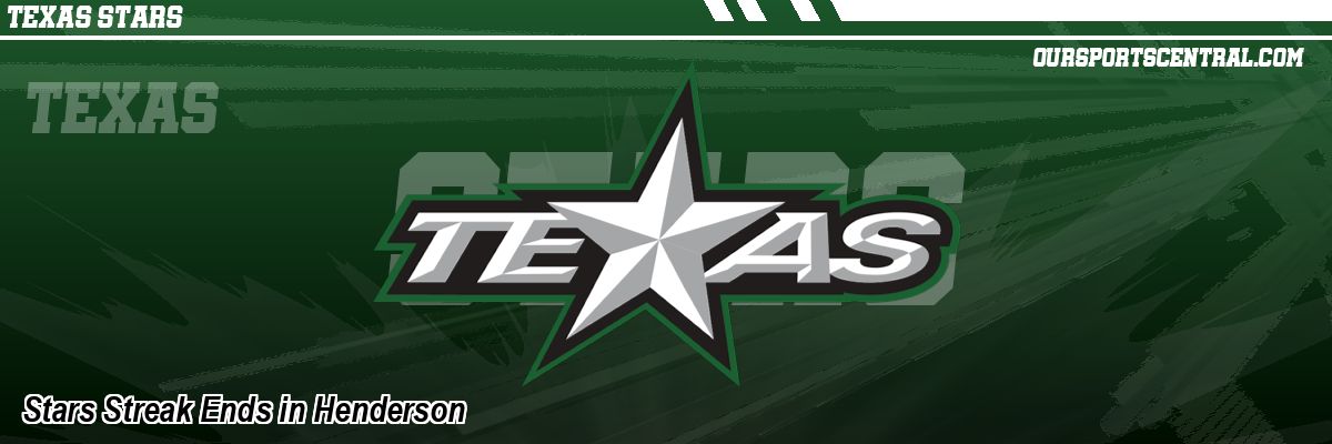 Stars Streak Ends in Henderson