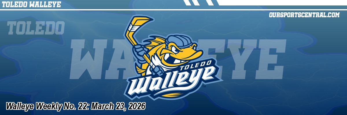 Walleye Weekly No. 22: March 23, 2026