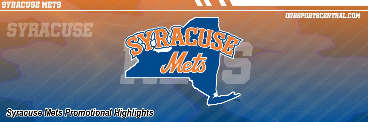 Syracuse Mets Promotional Highlights