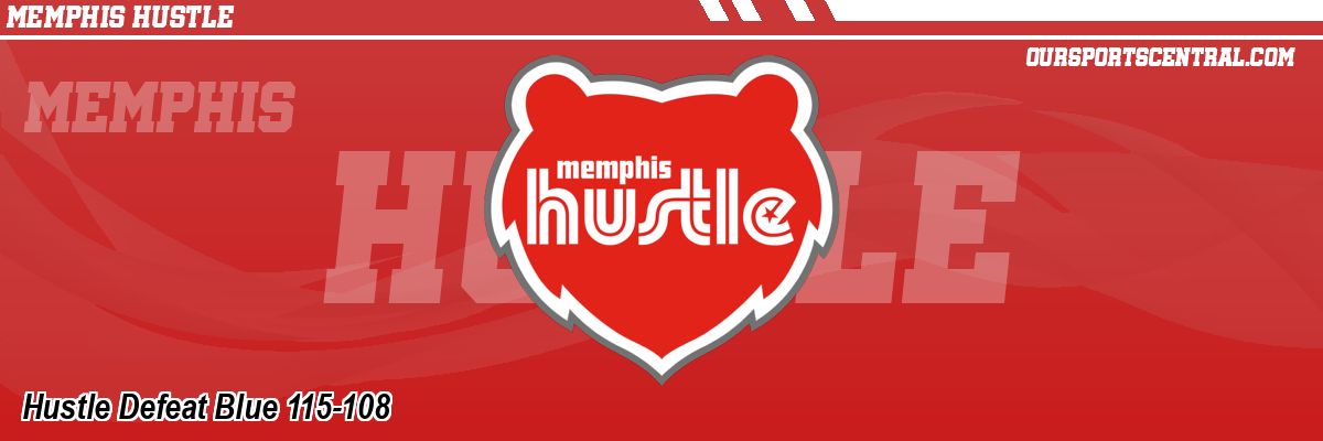 Hustle Defeat Blue 115-108
