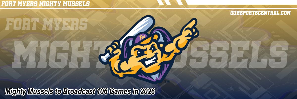 Mighty Mussels to Broadcast 106 Games in 2026