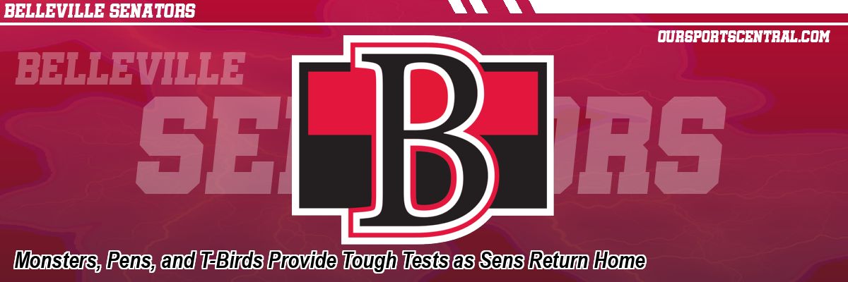 Monsters, Pens, and T-Birds Provide Tough Tests as Sens Return Home