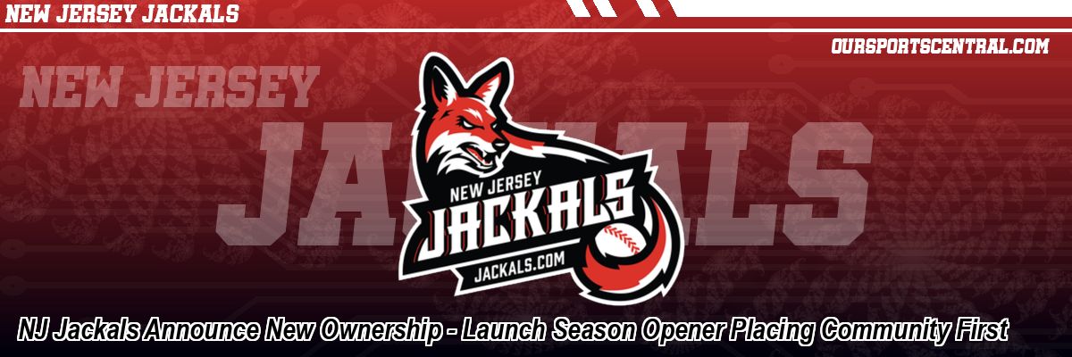 NJ Jackals Announce New Ownership - Launch Season Opener Placing Community First