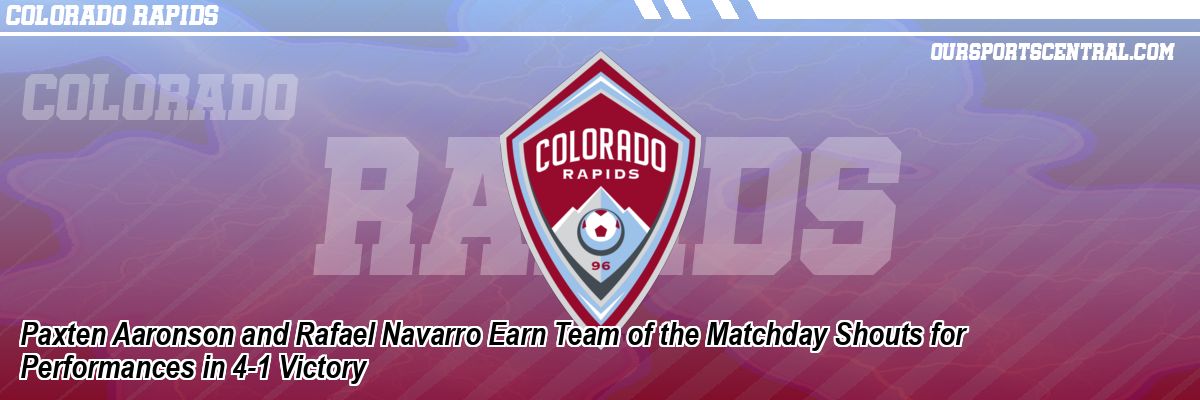 Paxten Aaronson and Rafael Navarro Earn Team of the Matchday Shouts for Performances in 4-1 Victory