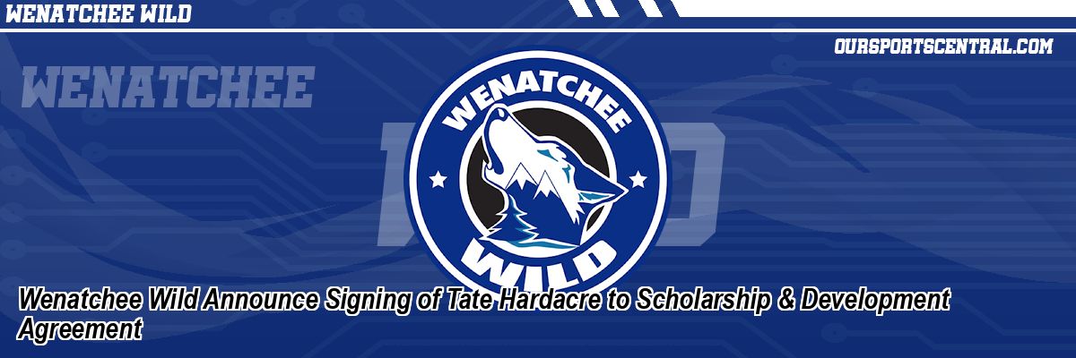 Wenatchee Wild Announce Signing of Tate Hardacre to Scholarship & Development Agreement