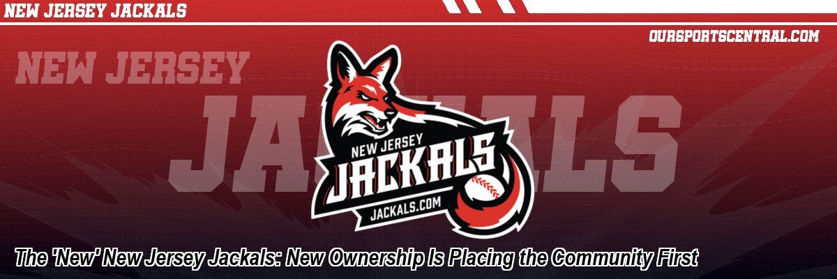The 'New' New Jersey Jackals: New Ownership Is Placing the Community First