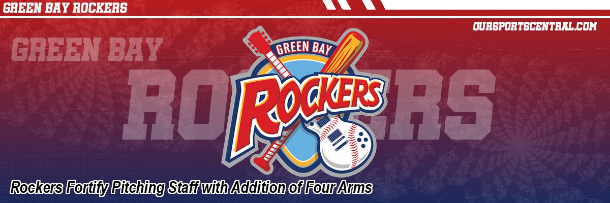 Rockers Fortify Pitching Staff with Addition of Four Arms