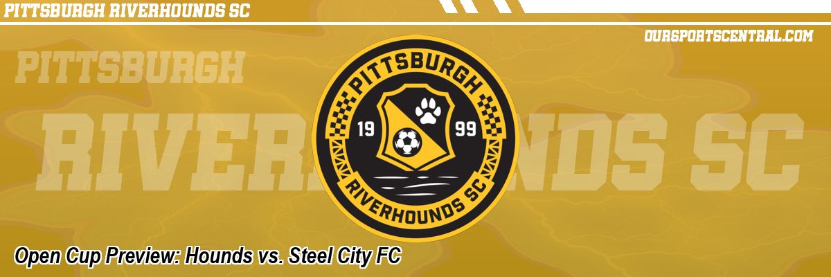 Open Cup Preview: Hounds vs. Steel City FC