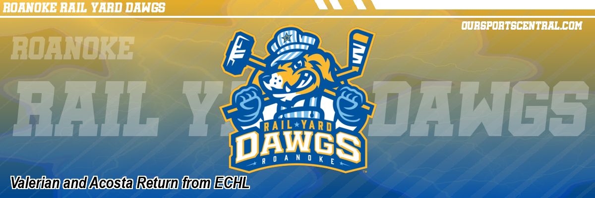 Valerian and Acosta Return from ECHL
