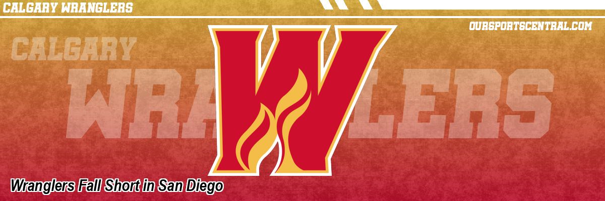 Wranglers Fall Short in San Diego