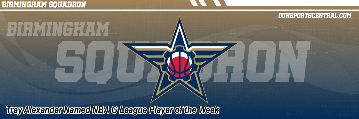 Trey Alexander Named NBA G League Player of the Week