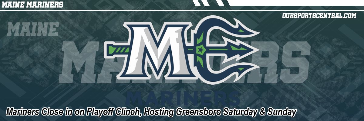 Mariners Close in on Playoff Clinch, Hosting Greensboro Saturday & Sunday