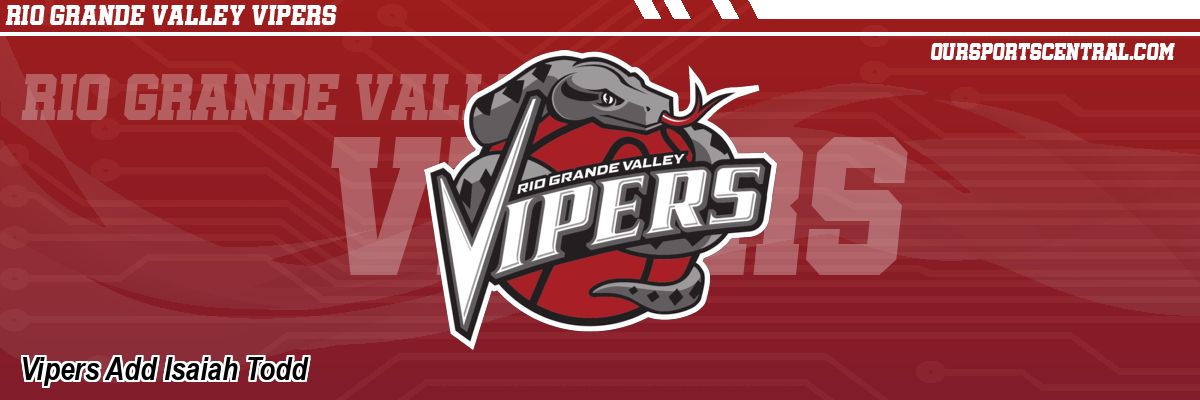 Vipers Add Isaiah Todd