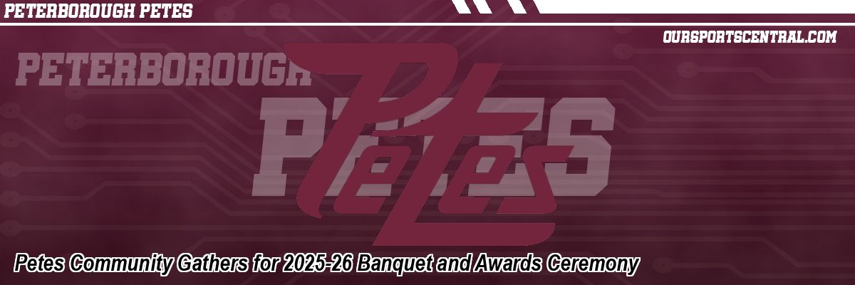 Petes Community Gathers for 2025-26 Banquet and Awards Ceremony