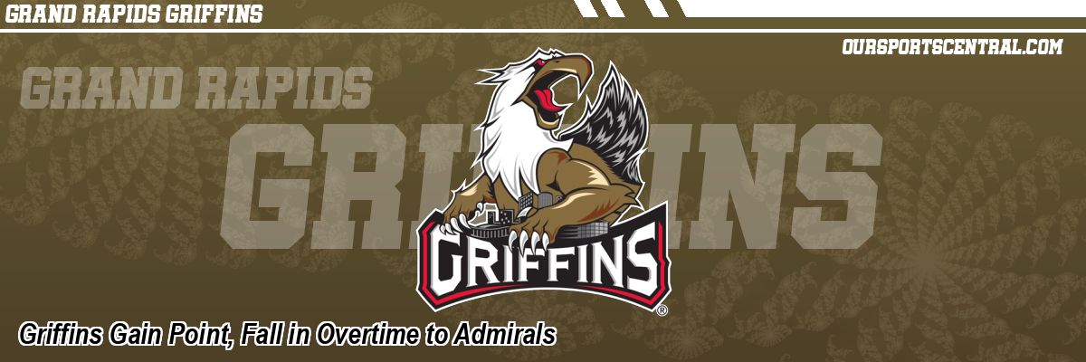 Griffins Gain Point, Fall in Overtime to Admirals
