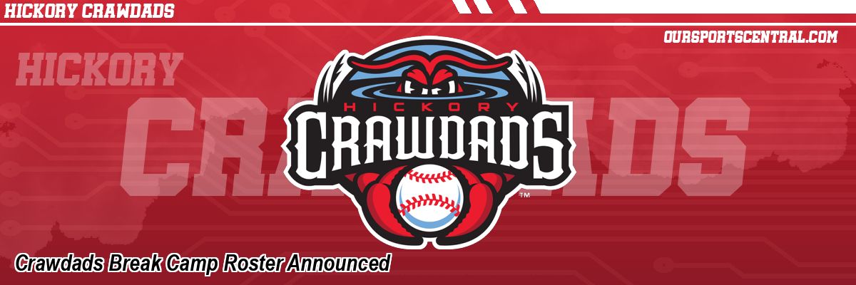 Crawdads Break Camp Roster Announced