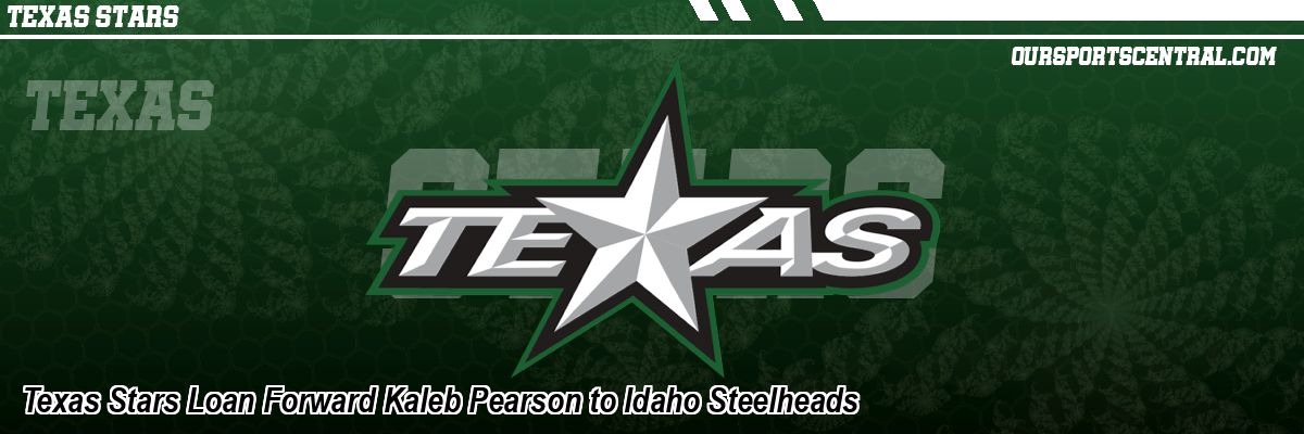 Texas Stars Loan Forward Kaleb Pearson to Idaho Steelheads