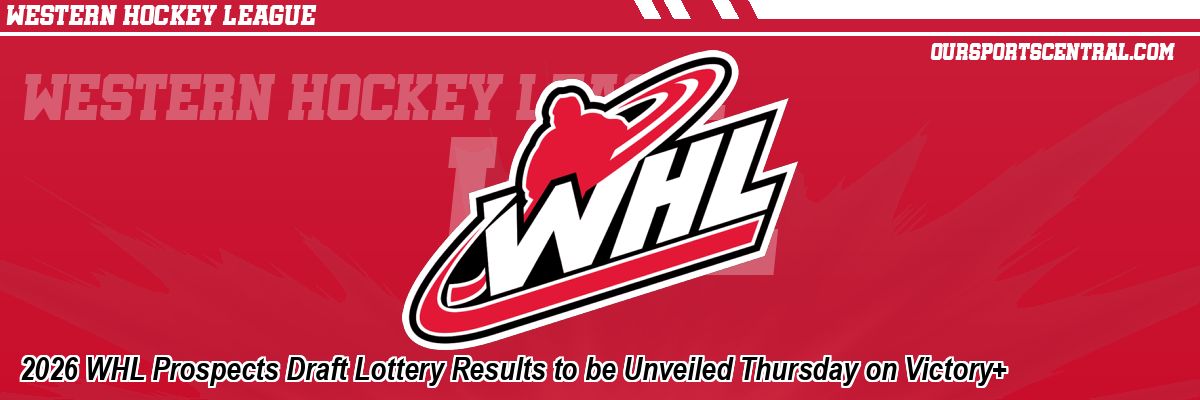 2026 WHL Prospects Draft Lottery Results to be Unveiled Thursday on Victory+