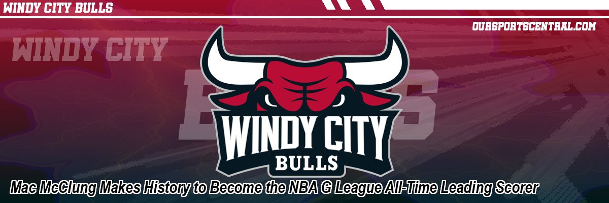 Mac McClung Makes History to Become the NBA G League All-Time Leading Scorer