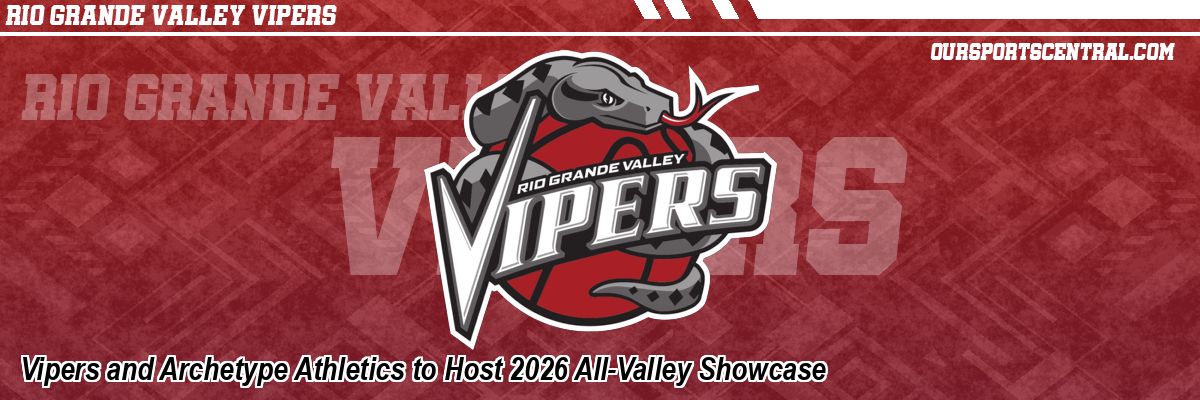 Vipers and Archetype Athletics to Host 2026 All-Valley Showcase