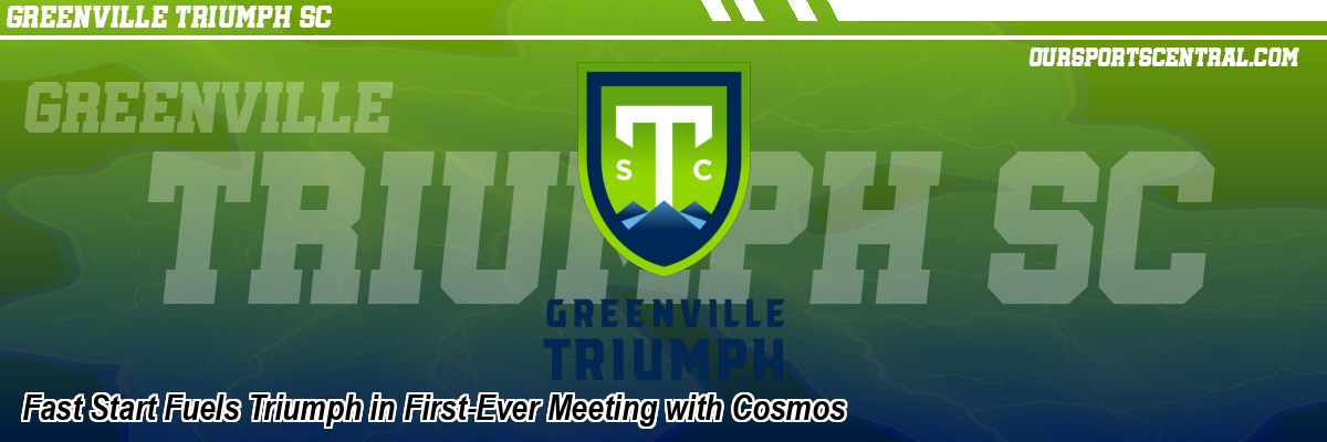 Fast Start Fuels Triumph in First-Ever Meeting with Cosmos