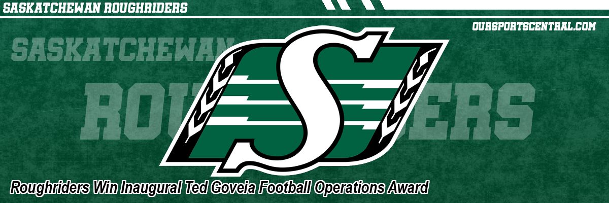 Roughriders Win Inaugural Ted Goveia Football Operations Award