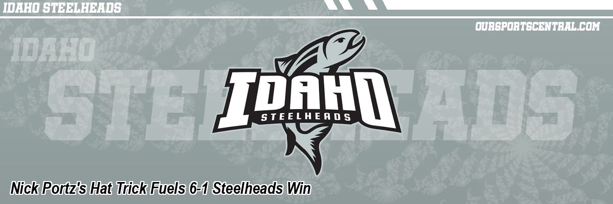 Nick Portz's Hat Trick Fuels 6-1 Steelheads Win