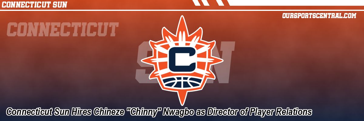 Connecticut Sun Hires Chineze 