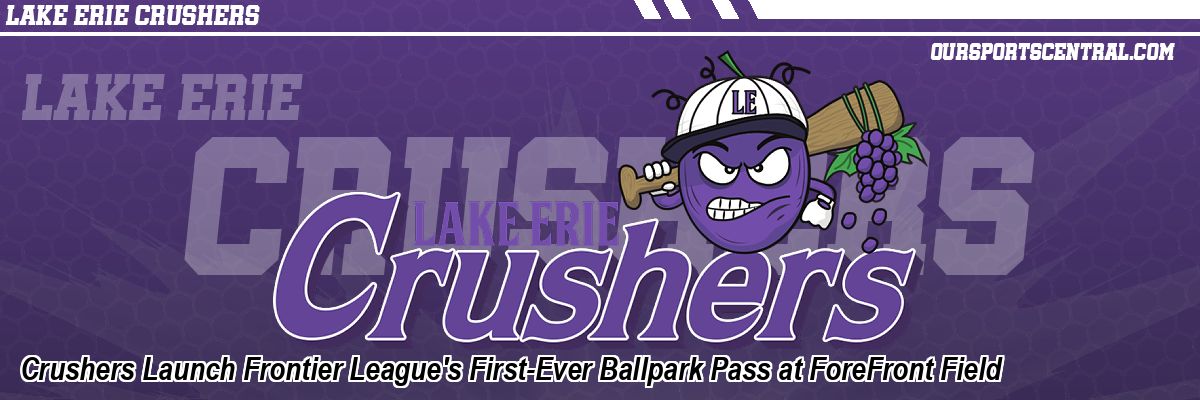 Crushers Launch Frontier League's First-Ever Ballpark Pass at ForeFront Field