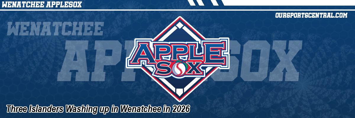 Three Islanders Washing up in Wenatchee in 2026