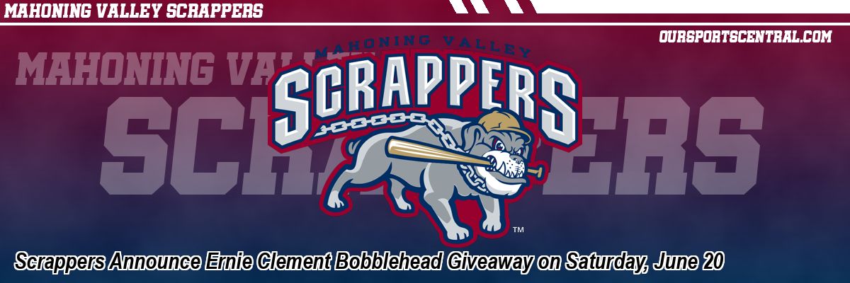Scrappers Announce Ernie Clement Bobblehead Giveaway on Saturday, June 20