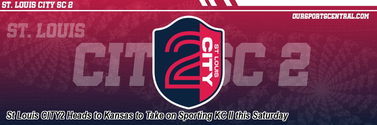 St Louis CITY2 Heads to Kansas to Take on Sporting KC II this Saturday