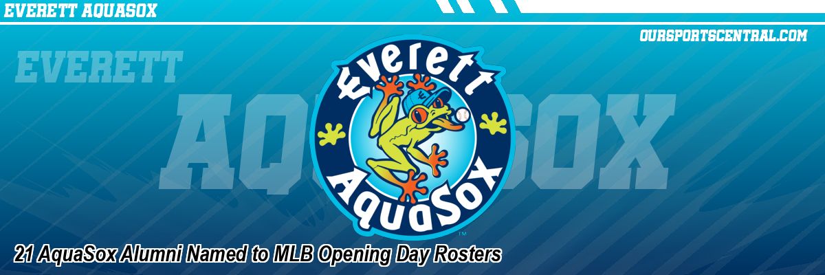 21 AquaSox Alumni Named to MLB Opening Day Rosters