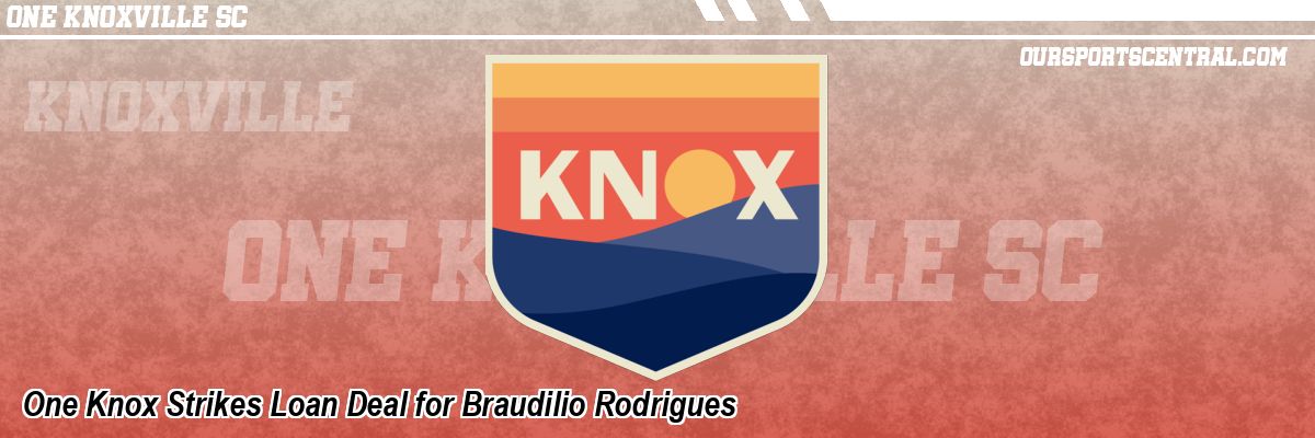 One Knox Strikes Loan Deal for Braudilio Rodrigues