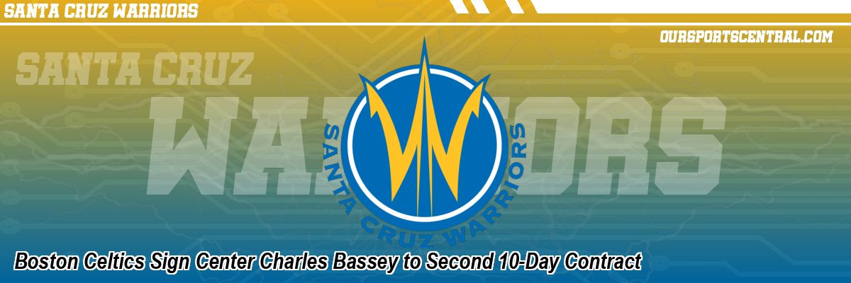 Boston Celtics Sign Center Charles Bassey to Second 10-Day Contract