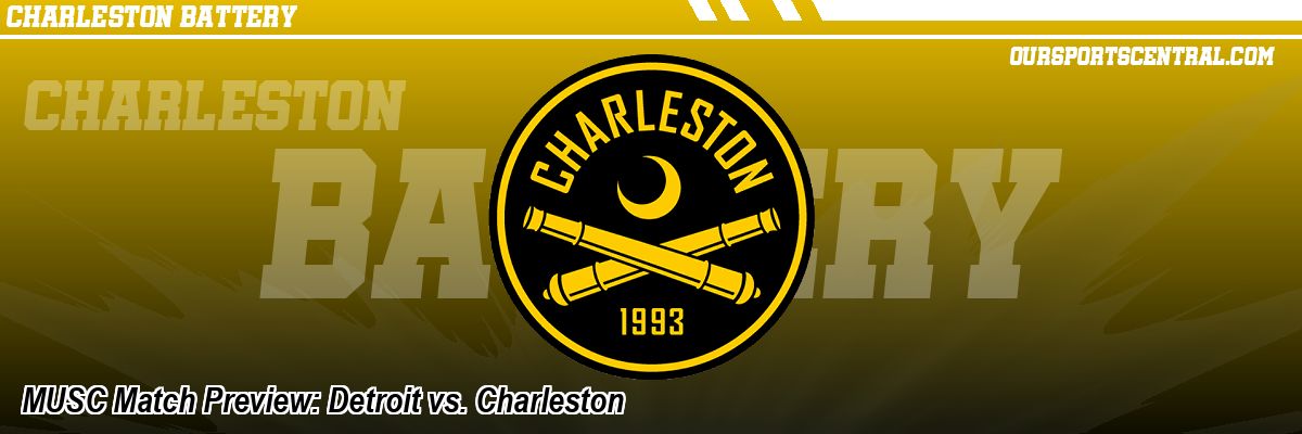 MUSC Match Preview: Detroit vs. Charleston